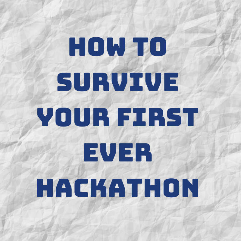 Hackathon Survival Guide